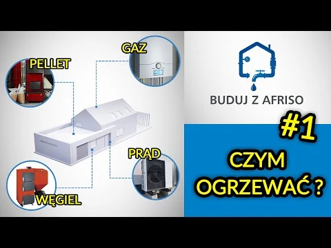 BUDUJ Z AFRISO #1 - Wybieramy źródło ciepła